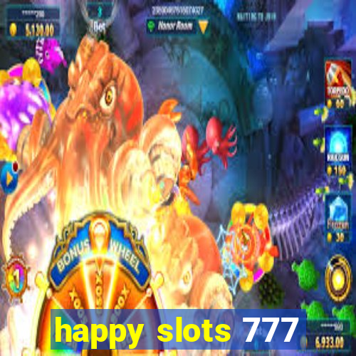 happy slots 777